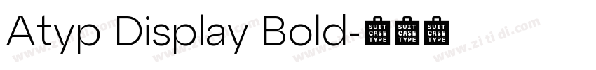 Atyp Display Bold字体转换 Atyp Display Bold字体转换